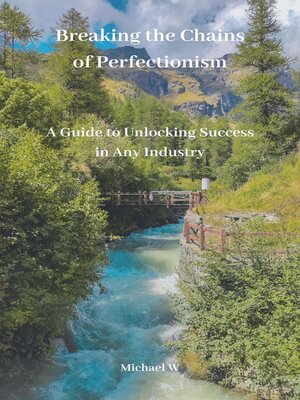 cover image of Breaking the Chains of Perfectionism